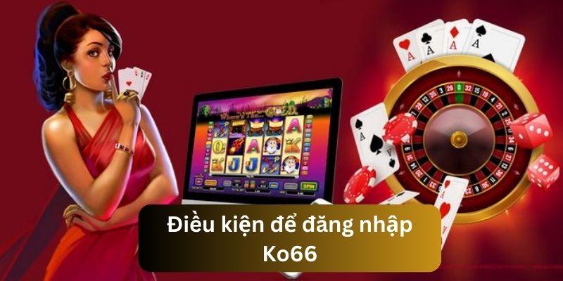 Nắm bắt các điều kiện cơ bản trước khi thực hiện